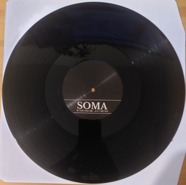 Soma - If You See Me... (Let Me Be) | Left Hand Label (LHL029) - 3 Soma - If You See Me... (Let Me Be) | Left Hand Label (LHL029) - 3