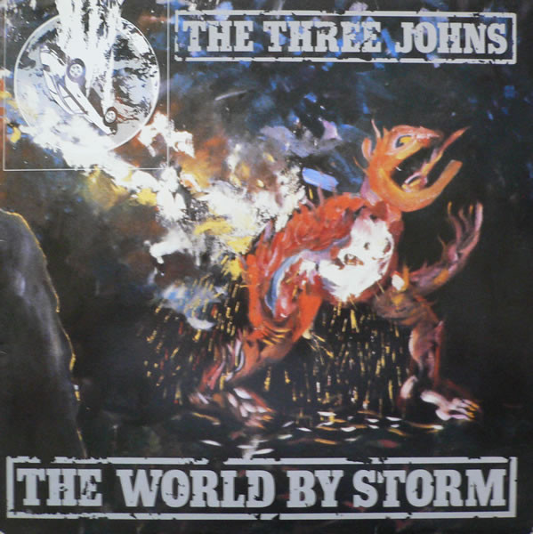 The Three Johns - The World By Storm | Abstract Records (ABT 012) - main The Three Johns - The World By Storm | Abstract Records (ABT 012) - main