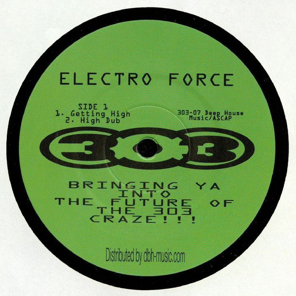 Electro Force - Getting High | 303 Records (303-07) - main Electro Force - Getting High | 303 Records (303-07) - main