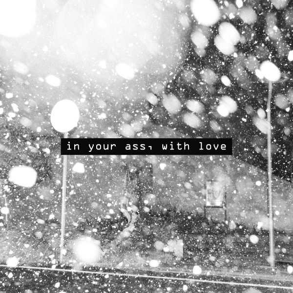Robert Crash - In Your Ass, With Love | Fottute Registrazioni (FTT004) - main Robert Crash - In Your Ass, With Love | Fottute Registrazioni (FTT004) - main