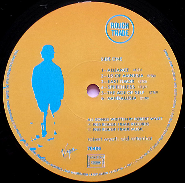 Robert Wyatt - Old Rottenhat | Rough Trade (70 406) - 3 Robert Wyatt - Old Rottenhat | Rough Trade (70 406) - 3