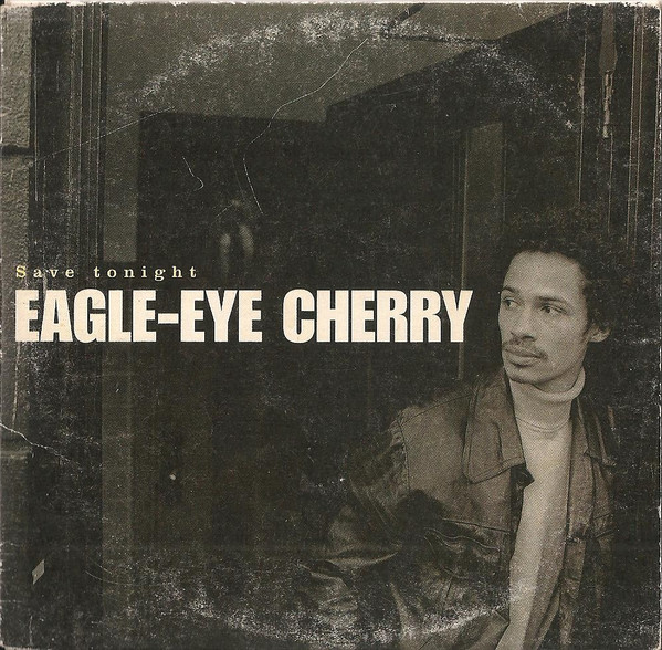 Eagle-Eye Cherry - Save Tonight | Polydor (569 595 2) - main