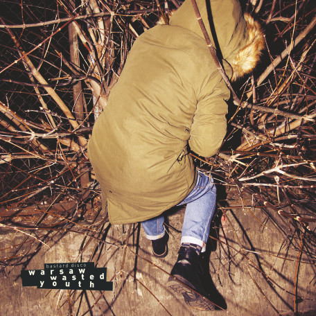 Bastard Disco - Warsaw Wasted Youth | Antena Krzyku (1|BD|AKU|LP)