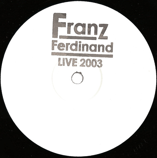 Franz Ferdinand - Live 2003 | Chateau (CHAT 001) - 3