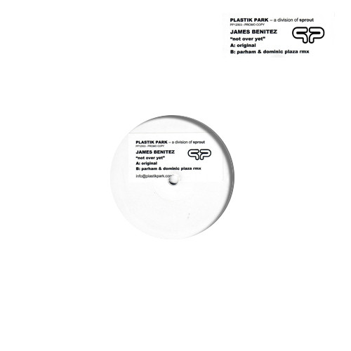 James Benitez - Not Over Yet | Plastik Park (PP 12003) - main James Benitez - Not Over Yet | Plastik Park (PP 12003) - main