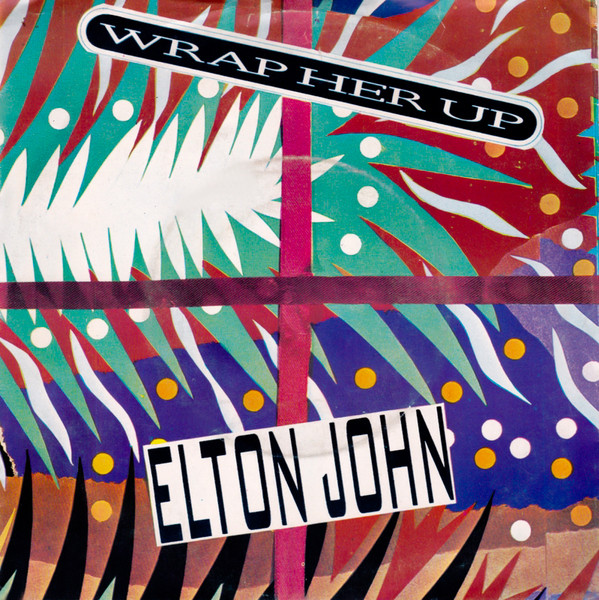 Elton John - Wrap Her Up | The Rocket Record Company (884 410-7)