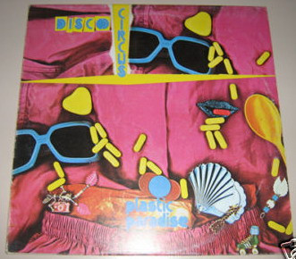 Disco Circus - Plastic Paradise | Lollipop Records (LOL-ST 58004)