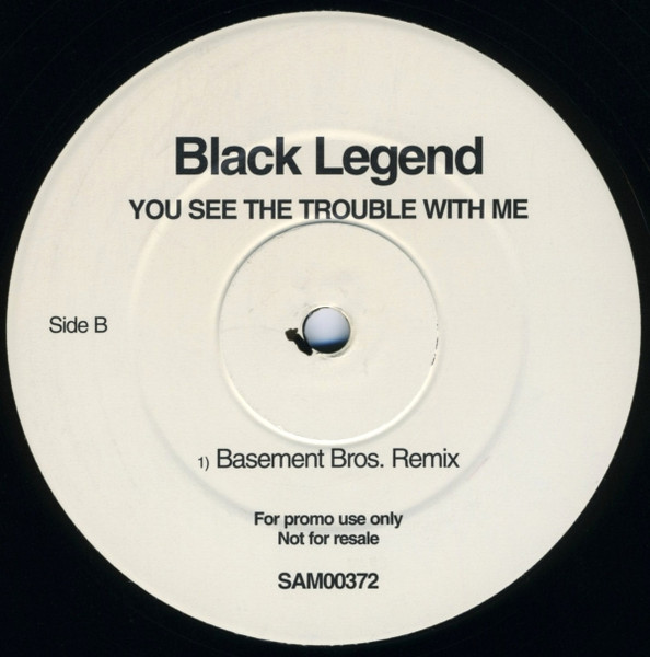 Black Legend - You See The Trouble With Me | Eternal (SAM00372) - 2 Black Legend - You See The Trouble With Me | Eternal (SAM00372) - 2