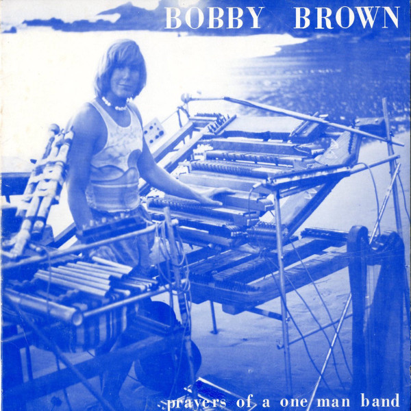 Bobby Brown - Prayers Of A One Man Band | Del Rio Records & Tapes (DRR001)