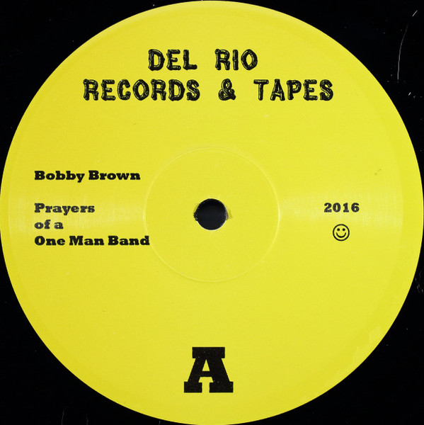Bobby Brown - Prayers Of A One Man Band | Del Rio Records & Tapes (DRR001) - 2 Bobby Brown - Prayers Of A One Man Band | Del Rio Records & Tapes (DRR001) - 2