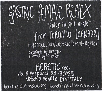 Gastric Female Reflex - Zulus In Shit Angle | Heretic Recordings (hc09) - 2