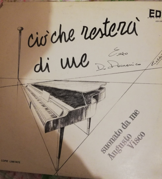 Enzo Di Domenico , Augusto Visco - Ciò Che Resterà Di Me | Edi Record (EDI 00103) - main Enzo Di Domenico , Augusto Visco - Ciò Che Resterà Di Me | Edi Record (EDI 00103) - main