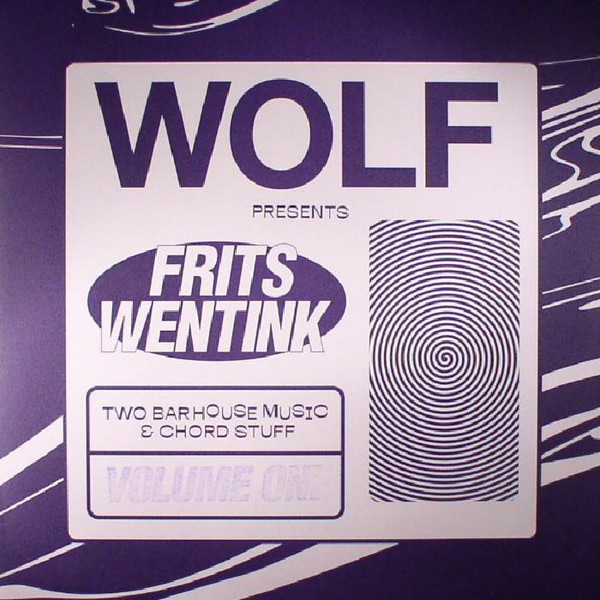 Frits Wentink - Two Bar House Music & Chord Stuff Volume One | Wolf Music Recordings (WOLF2BAR01)