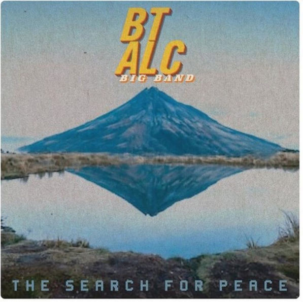 Bt Alc Big Band - The Search For Peace | Ropeadope (none)
