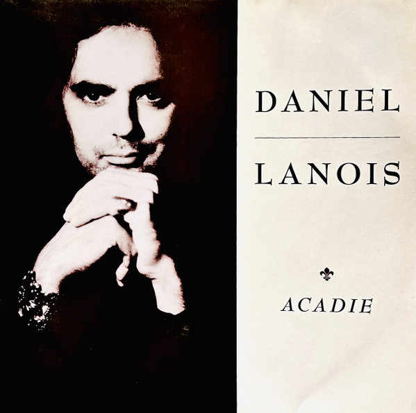 Daniel Lanois - Acadie | Opal Records (925 969-1) - main Daniel Lanois - Acadie | Opal Records (925 969-1) - main