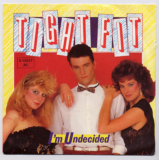 Tight Fit - I'm Undecided | Jive (6.13627)