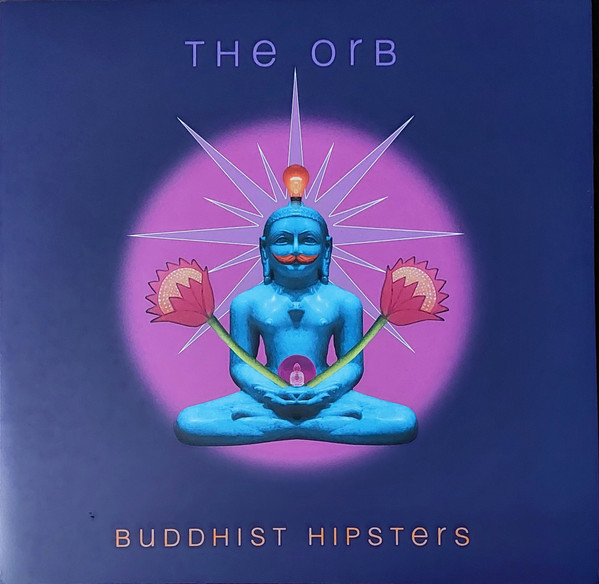 The Orb - Buddhist Hipsters | Cooking Vinyl (COOKLP946X) - main The Orb - Buddhist Hipsters | Cooking Vinyl (COOKLP946X) - main