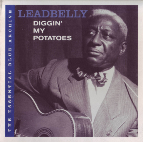 Leadbelly - Diggin' My Potatoes | Blue Label (SPV 49902 CD)