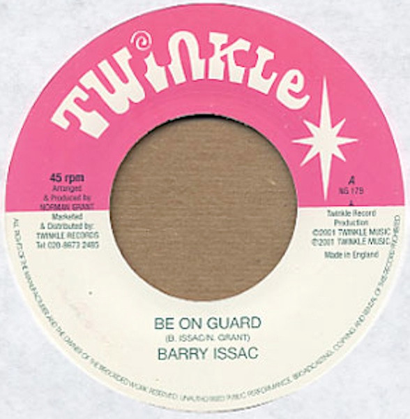 Barry Issac - Be On Guard | Twinkle Music (NG 179) - main Barry Issac - Be On Guard | Twinkle Music (NG 179) - main