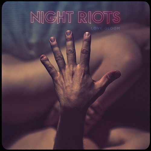 Night Riots - Love Gloom | Sumerian Records (none) - main Night Riots - Love Gloom | Sumerian Records (none) - main