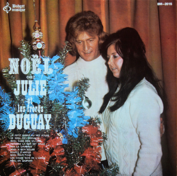 Julie Et Les Frères Duguay - Noël Chez Julie Et Les Frères Duguay | Budget Musique (BM-2015) - main Julie Et Les Frères Duguay - Noël Chez Julie Et Les Frères Duguay | Budget Musique (BM-2015) - main