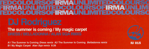 DJ Rodriguez - The Summer Is Coming / My Magic Carpet (Dress / Belladonna / Alan Sqa Rmxs) | Irma Unlimited (IU015) - 3