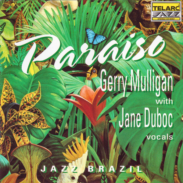 Gerry Mulligan With Jane Duboc - Paraiso Jazz Brazil | Telarc Jazz (CD-83361) - main