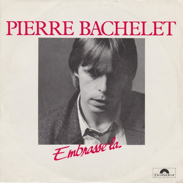 Pierre Bachelet - Embrasse La | Polydor (817 407-7)