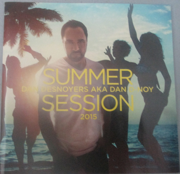 Daniel Desnoyers - Summer Session 2015 | D-Noy Muzik (DNOY-2231) - 2