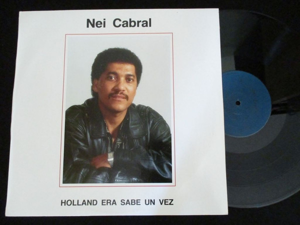 Nei Cabral - Holland Era Sabe Un Vez | Brandão Records (none)