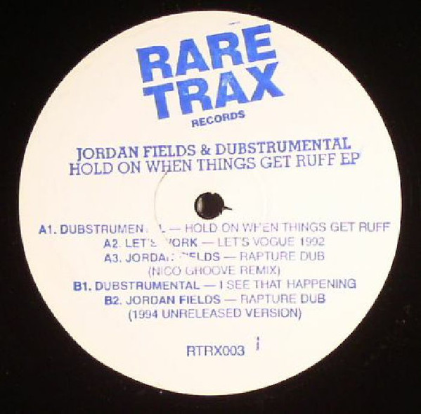 Jordan Fields & Dubstrumental - Hold On When Things Get Ruff EP | Rare Trax Records (RTRX003)