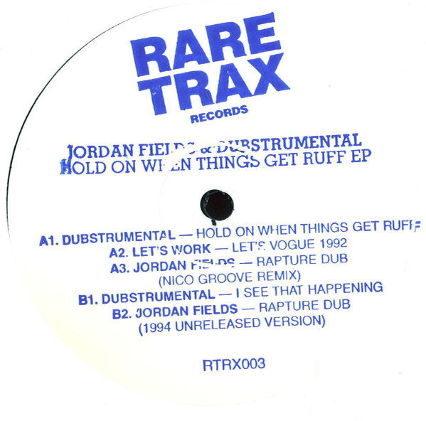 Jordan Fields & Dubstrumental - Hold On When Things Get Ruff EP | Rare Trax Records (RTRX003) - 2 Jordan Fields & Dubstrumental - Hold On When Things Get Ruff EP | Rare Trax Records (RTRX003) - 2