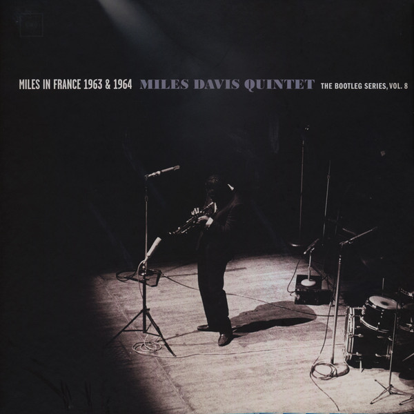 The Miles Davis Quintet - Miles In France 1963 & 1964 (The Bootleg Series, Vol. 8) | Columbia (19802801681A) - 3 The Miles Davis Quintet - Miles In France 1963 & 1964 (The Bootleg Series, Vol. 8) | Columbia (19802801681A) - 3