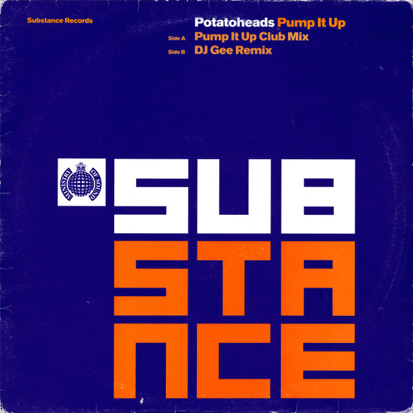 Potatoheads - Pump It Up | Substance Records (SUBS6T) - main
