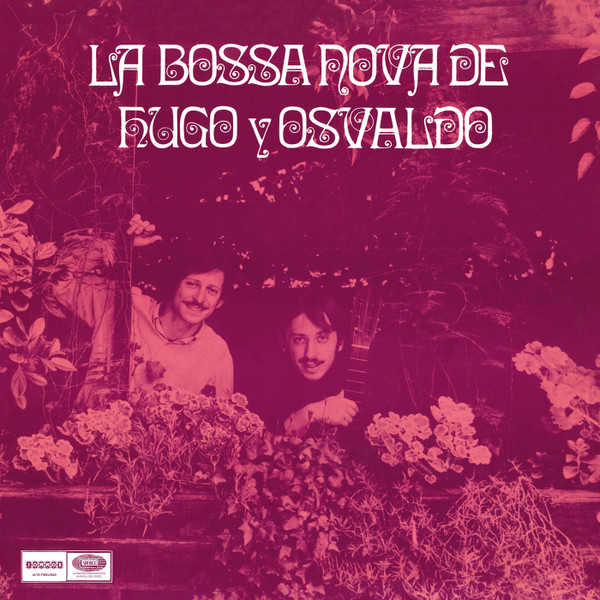 Hugo Fattoruso , Osvaldo Fattoruso - La Bossa Nova De Hugo Y Osvaldo | Sommor (SOMM076) - main Hugo Fattoruso , Osvaldo Fattoruso - La Bossa Nova De Hugo Y Osvaldo | Sommor (SOMM076) - main
