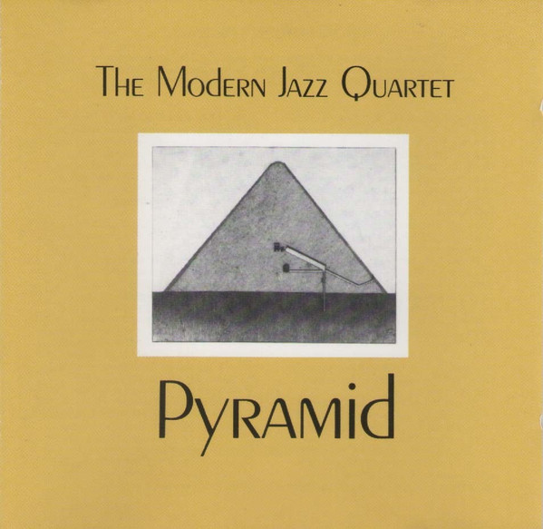 The Modern Jazz Quartet - Pyramid | Atlantic (7567-81340-2)
