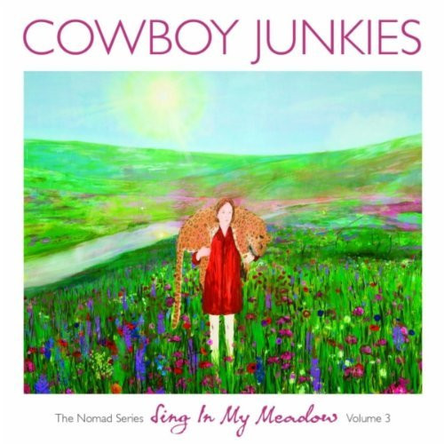 Cowboy Junkies - Sing In My Meadow - The Nomad Series, Volume 3 | Diverse Records (DIV033LP) Cowboy Junkies - Sing In My Meadow - The Nomad Series, Volume 3 | Diverse Records (DIV033LP)