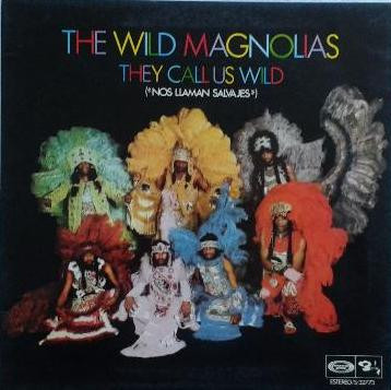The Wild Magnolias - They Call Us Wild | Barclay (17.0773/2) - main