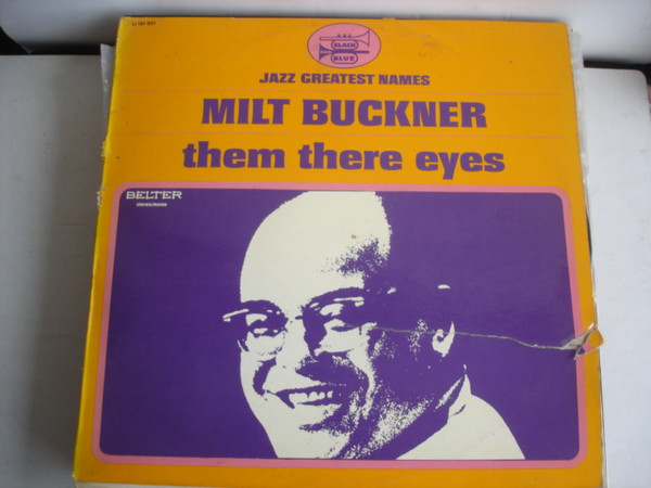 Milt Buckner - Them There Eyes | Belter (LJ (B) 001)