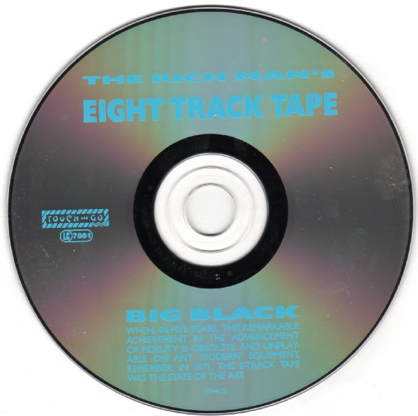 Big Black - The Rich Man's Eight Track Tape | Touch And Go (TG94CD) - 4 Big Black - The Rich Man's Eight Track Tape | Touch And Go (TG94CD) - 4