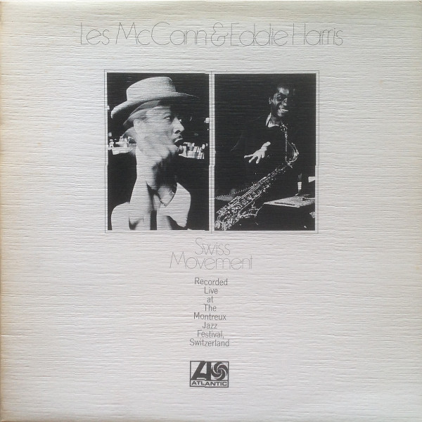 Les McCann & Eddie Harris - Swiss Movement | Atlantic (588 206)