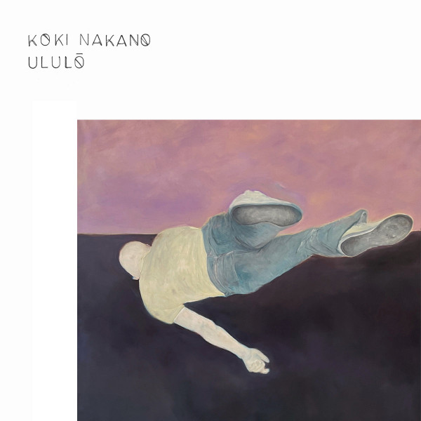 Koki Nakano - Ululō | No Format (NØF.64 LP)