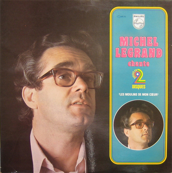 Michel Legrand - Michel Legrand Chante | Philips (9299.402) - main Michel Legrand - Michel Legrand Chante | Philips (9299.402) - main
