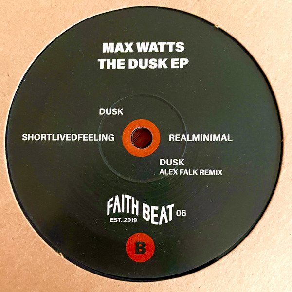 Max Watts - The Dusk EP | Faith Beat (FAITH BEAT 06) - 2