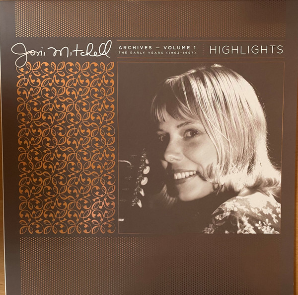 Joni Mitchell - Archives – Volume 1: The Early Years (1963-1967): Highlights | Rhino Records (R1 645871) Joni Mitchell - Archives – Volume 1: The Early Years (1963-1967): Highlights | Rhino Records (R1 645871)