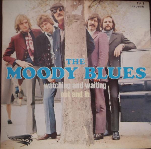 The Moody Blues - Watching And Waiting / Out And In | Threshold (TH 1)