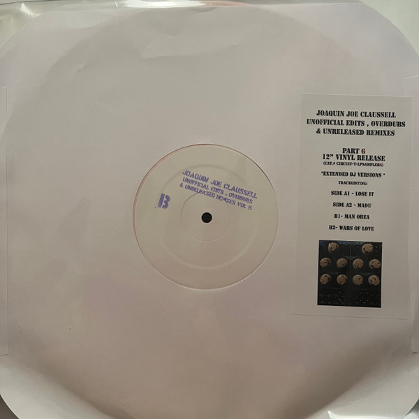 Joe Claussell - Unofficial Edits, Overdubs & Unreleased Remixes Part 6 | Circuit T Promo (CIRCUIT-T-LPSAMPLER6)