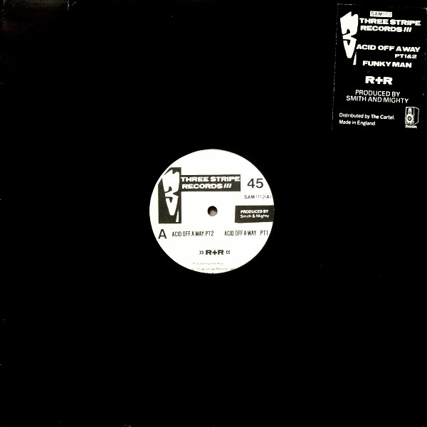R+R - Acid Off A Way PT1&2 / Funky Man | Three Stripe Records (SAM1112) - 3
