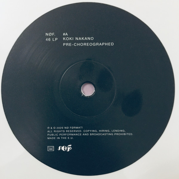 Koki Nakano - Pre-Choreographed | No Format (NØF.46 LP) - 3 Koki Nakano - Pre-Choreographed | No Format (NØF.46 LP) - 3