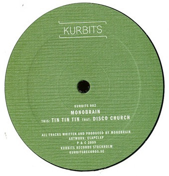 Monobrain - Tin Tin Tin / Disco Church | Kurbits Records (KURBITS 002) - 2